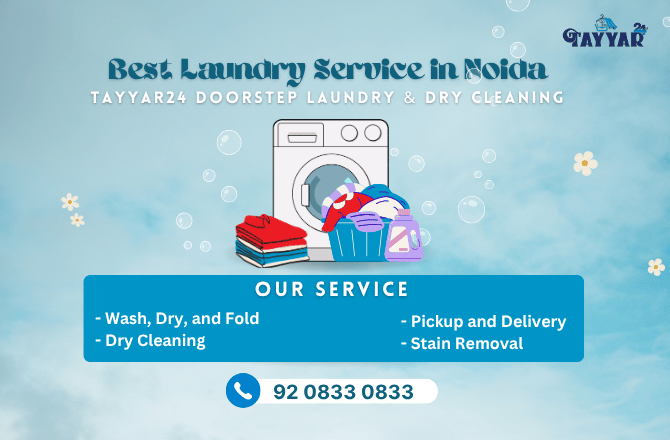 Best Laundry Service in Noida | Tayyar24 Doorstep Laundry & Dry Cleaning